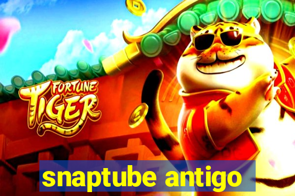snaptube antigo